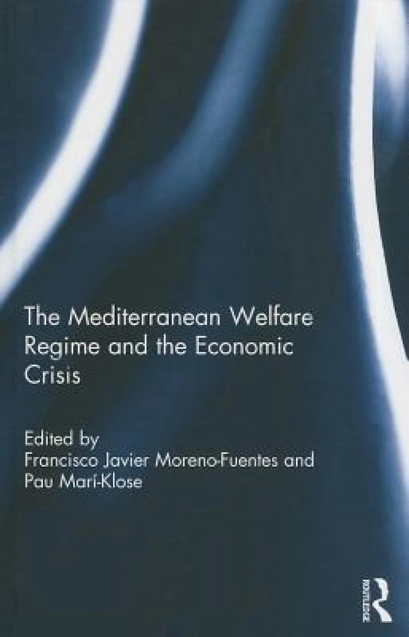 The Mediterranean Welfare Regime and the Economic Crisis