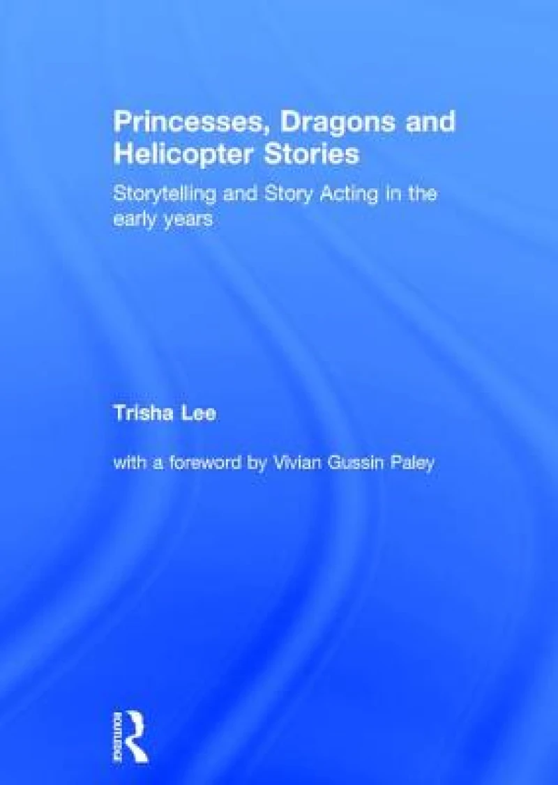 Princesses, Dragons and Helicopter Stories