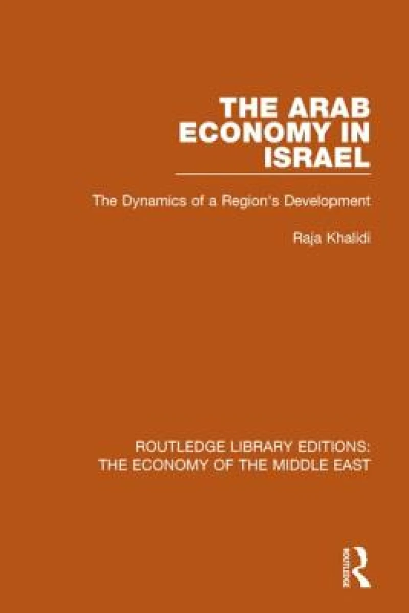 The Arab Economy in Israel (RLE Economy of Middle East)