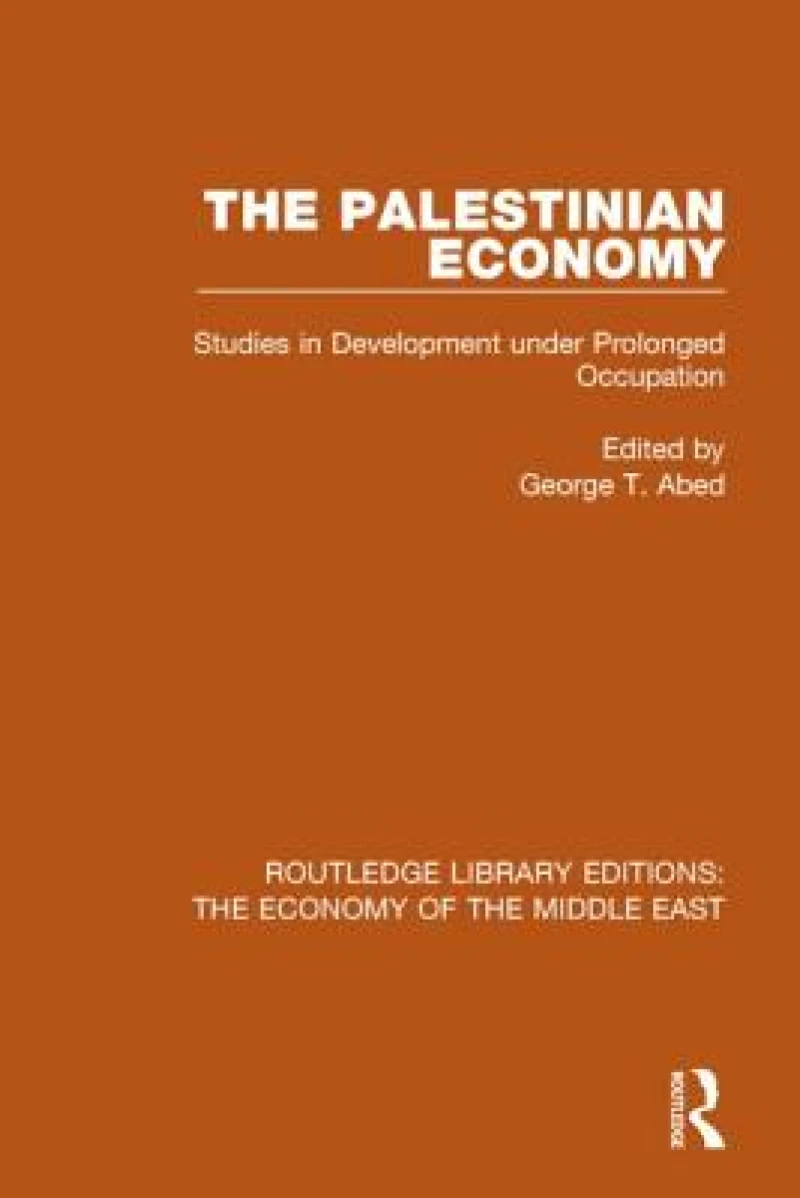 The Palestinian Economy (RLE Economy of Middle East)