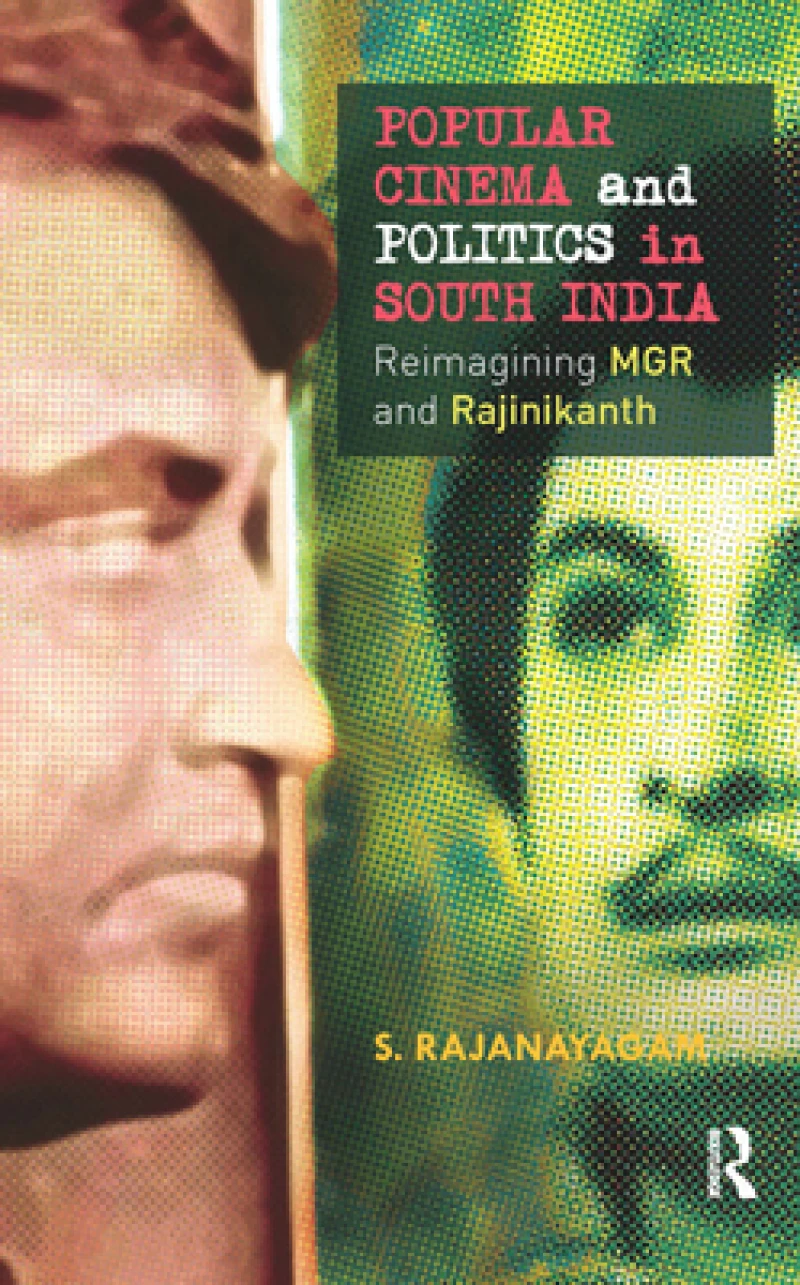 Popular Cinema and Politics in South India