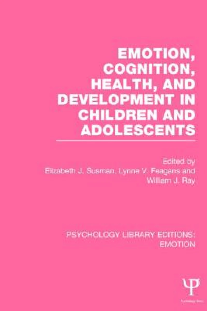 Emotion, Cognition, Health, and Development in Children and Adolescents (PLE: Emotion)