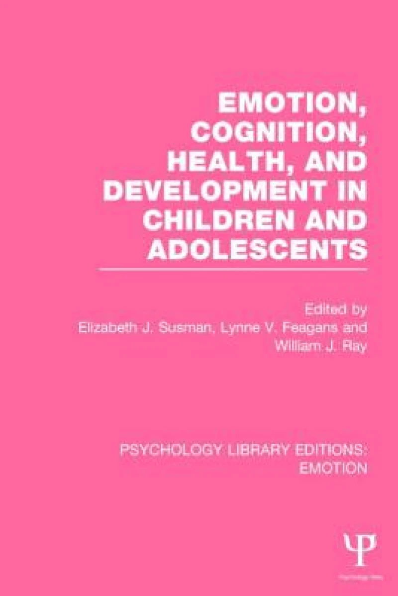 Emotion, Cognition, Health, and Development in Children and Adolescents (PLE: Emotion)