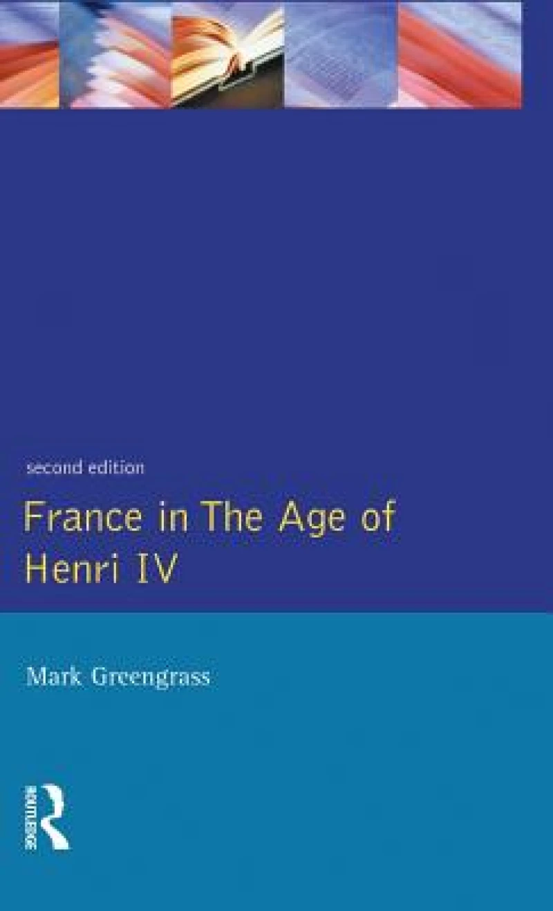 France in the Age of Henri IV