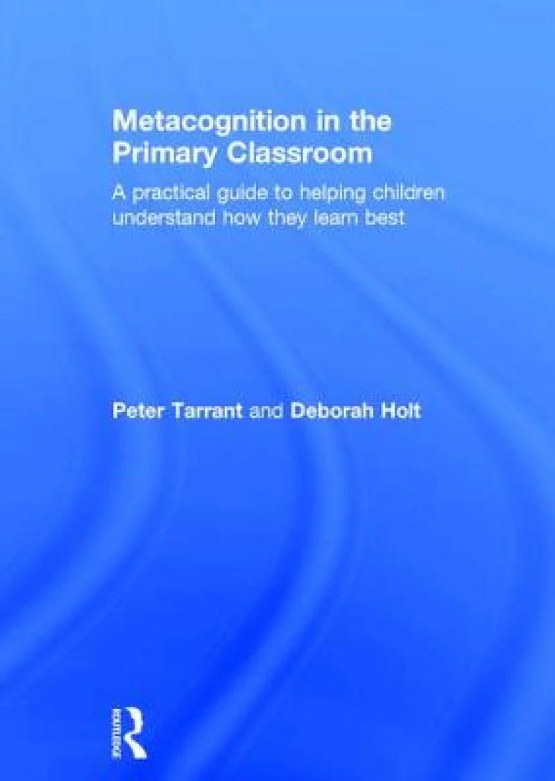 Metacognition in the Primary Classroom