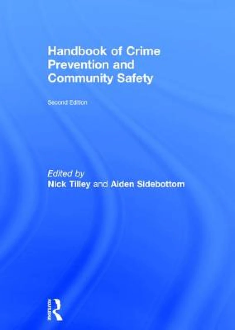 Handbook of Crime Prevention and Community Safety