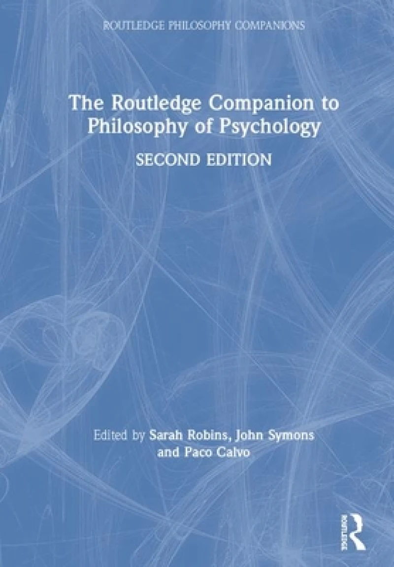 The Routledge Companion to Philosophy of Psychology