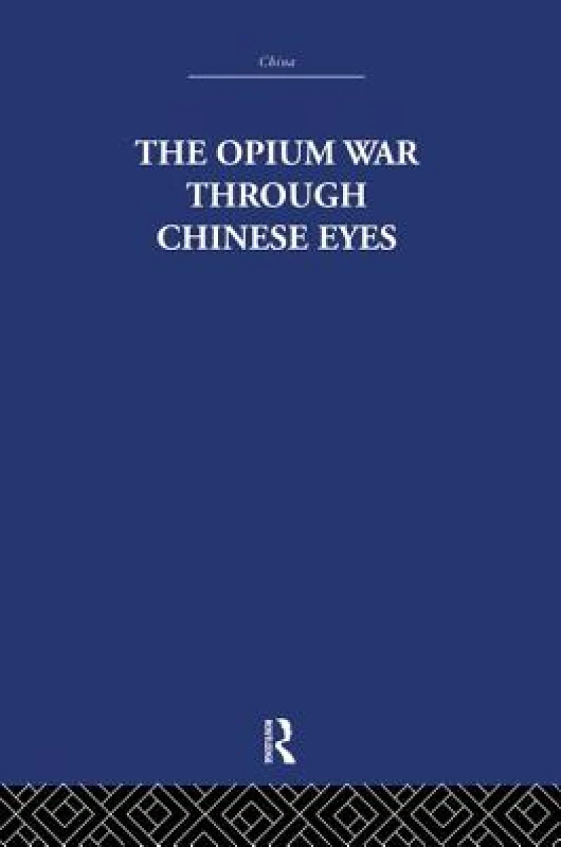 The Opium War Through Chinese Eyes