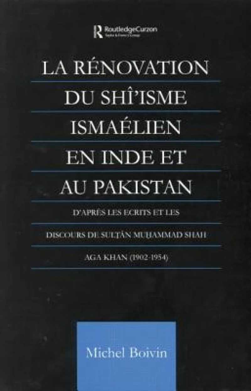 La Renovation du Shi'isme Ismaelien En Inde Et Au Pakistan