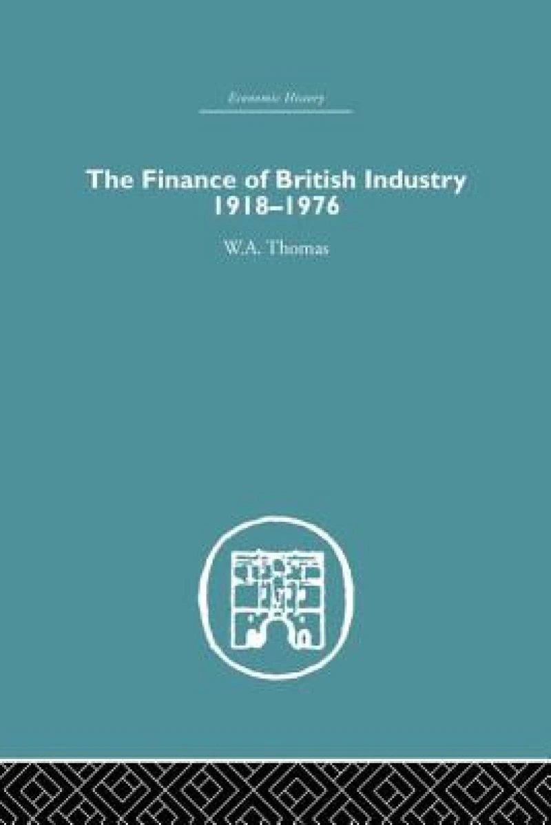 The Finance of British Industry, 1918-1976