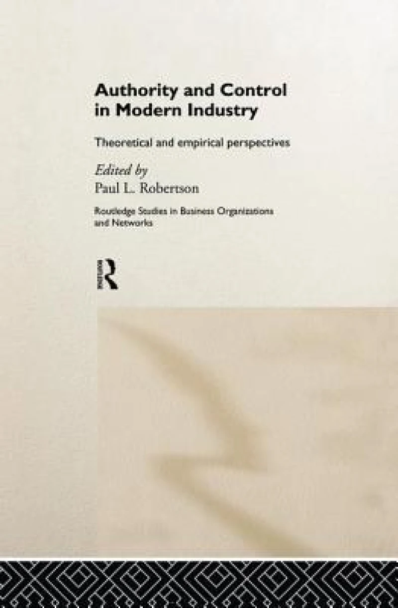 Authority and Control in Modern Industry