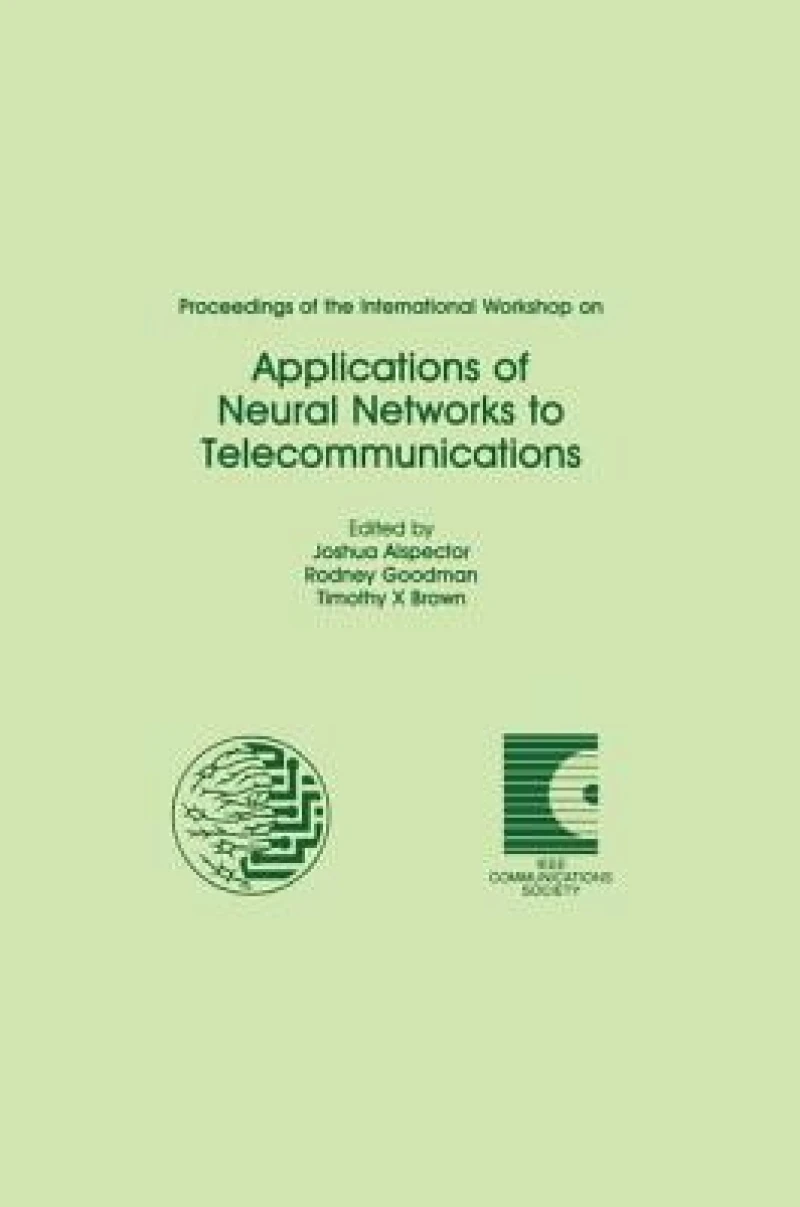 Proceedings of the International Workshop on Applications of Neural Networks to Telecommunications