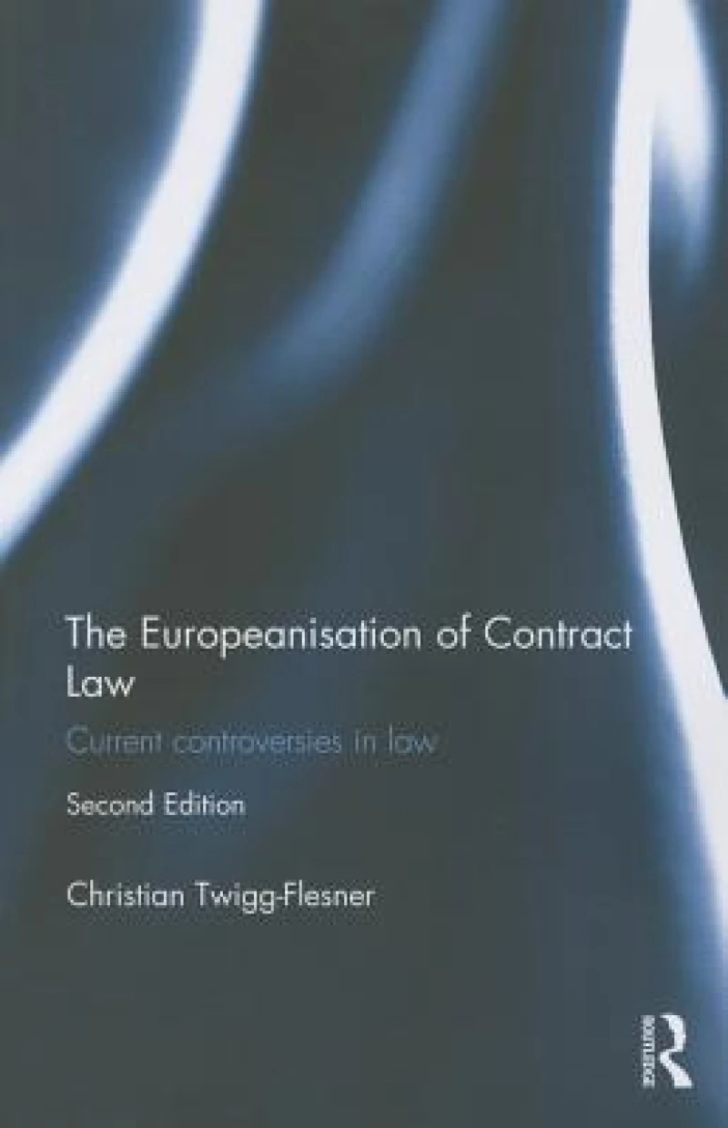The Europeanisation of Contract Law