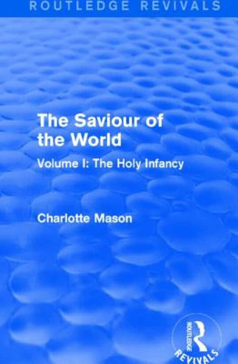 The Saviour of the World (Routledge Revivals)