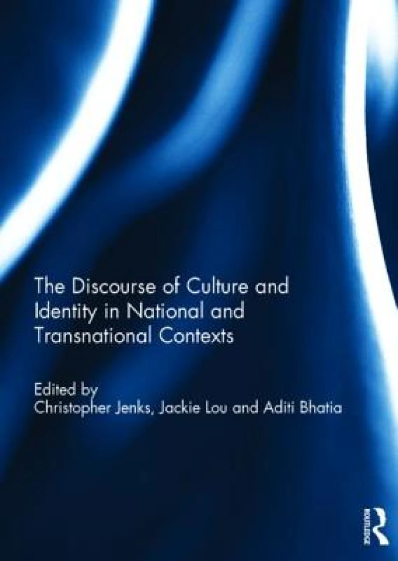 The Discourse of Culture and Identity in National and Transnational Contexts