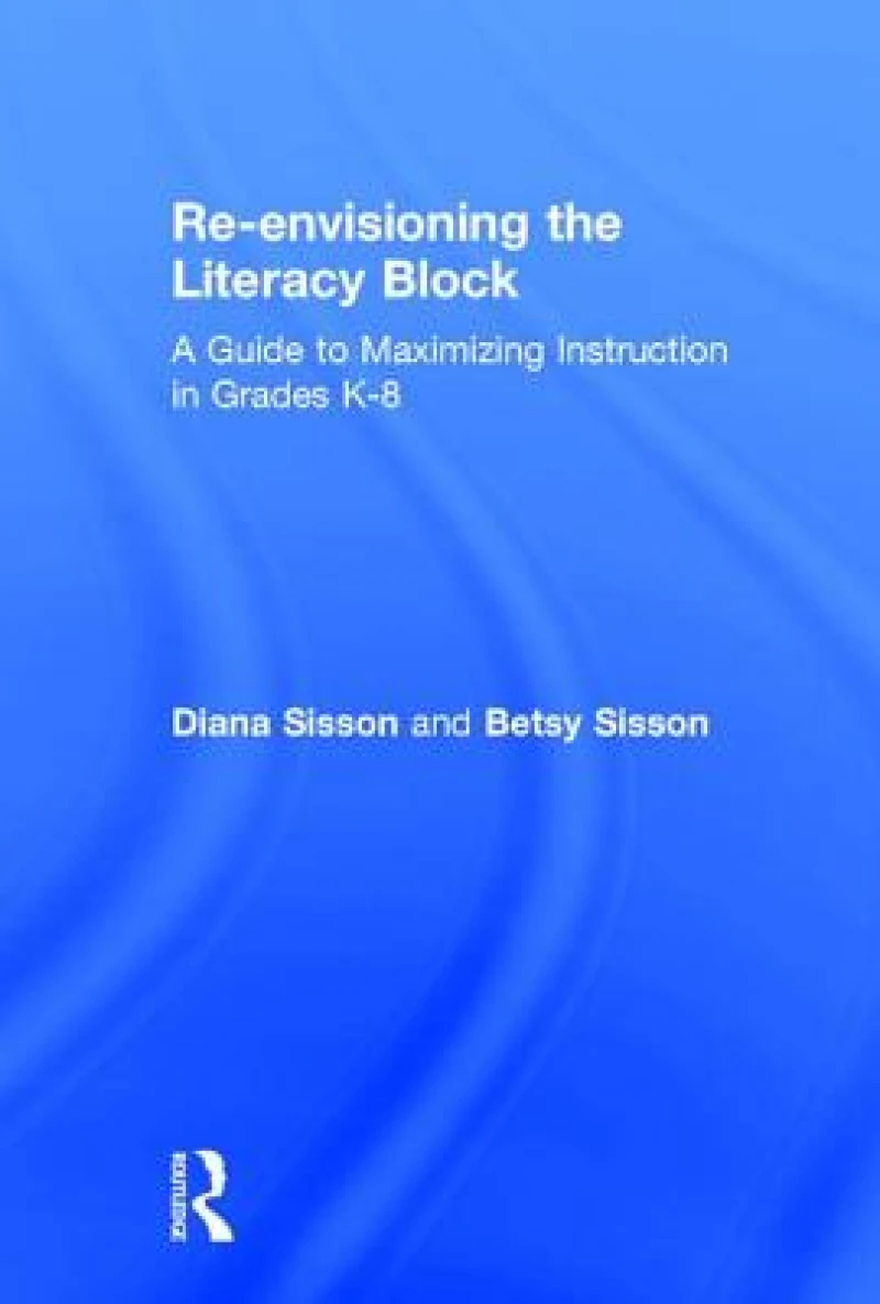 Re-envisioning the Literacy Block