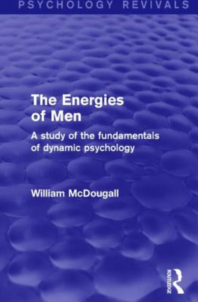 The Energies of Men (Psychology Revivals)