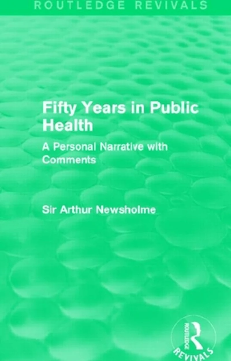Fifty Years in Public Health (Routledge Revivals)