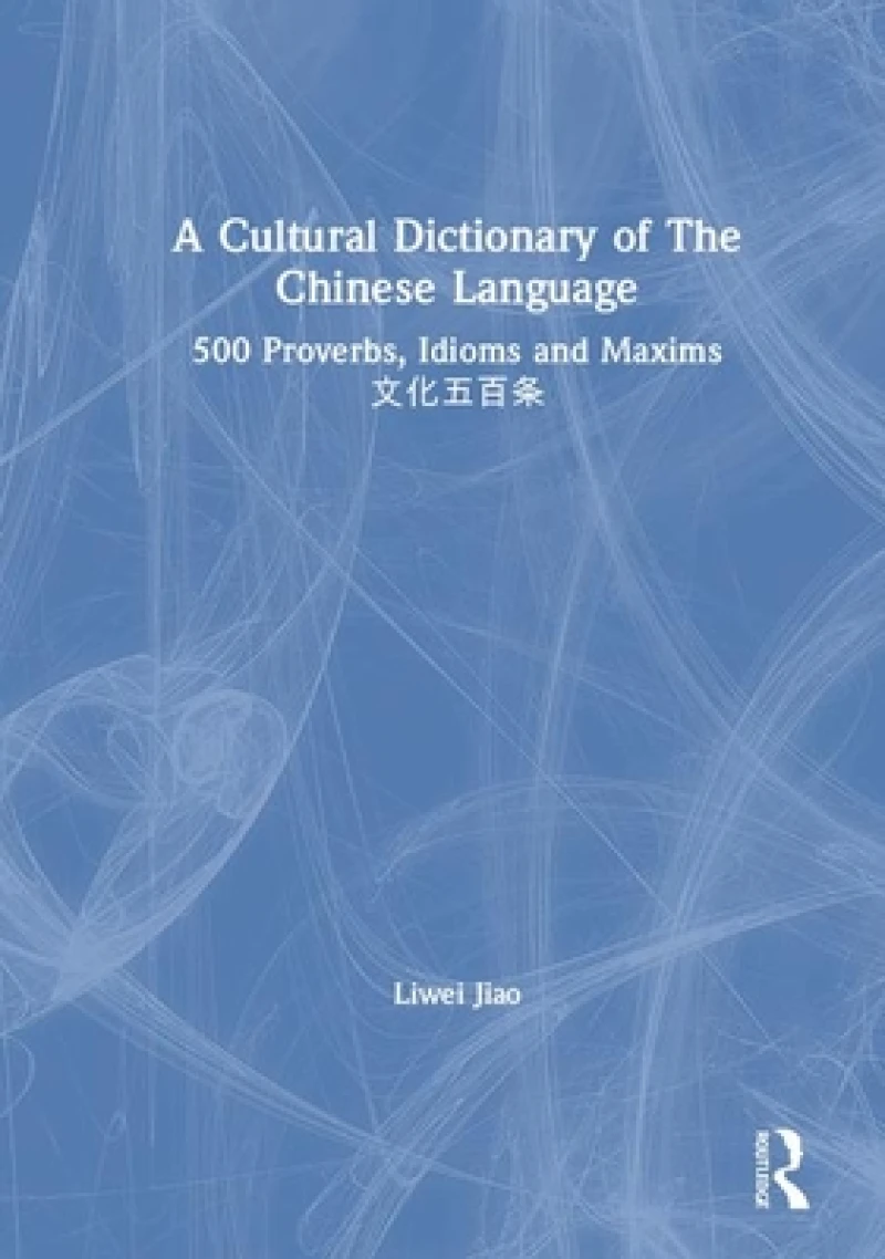 A Cultural Dictionary of The Chinese Language