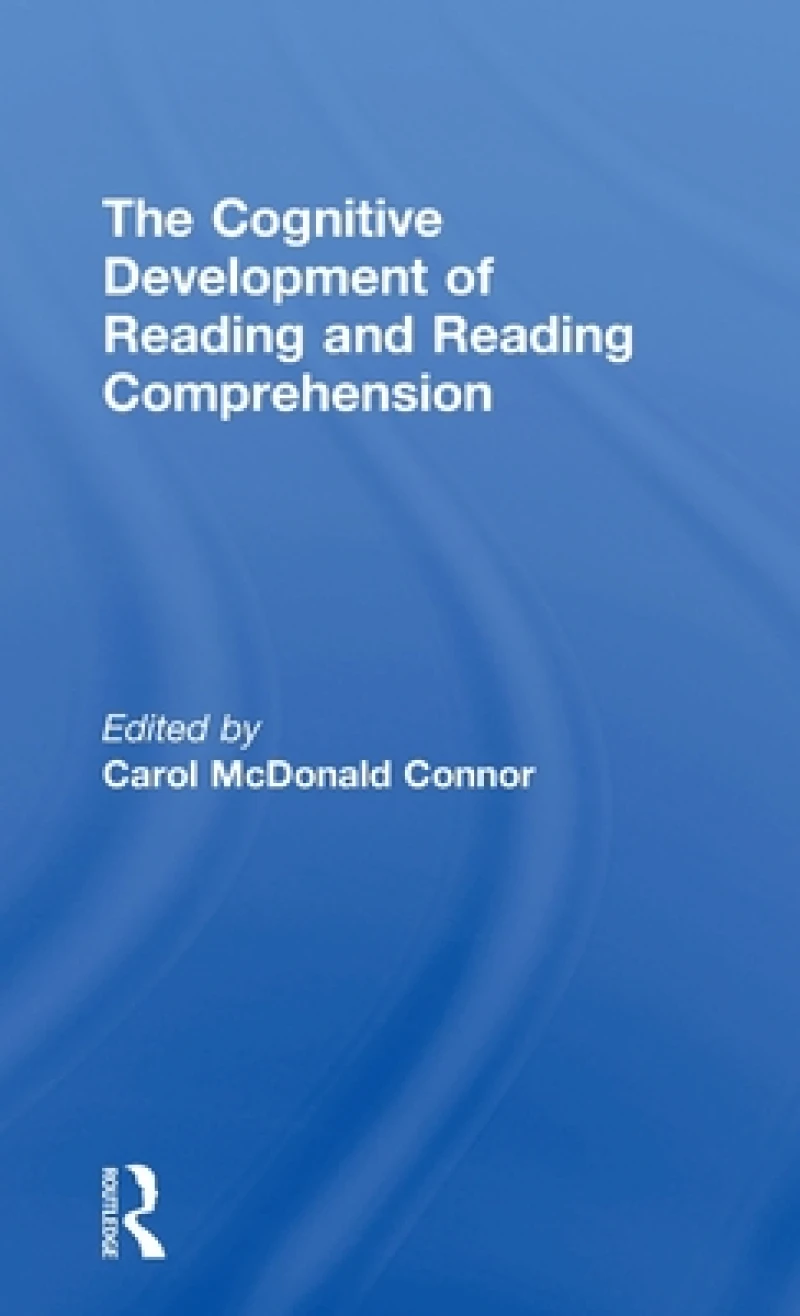 The Cognitive Development of Reading and Reading Comprehension
