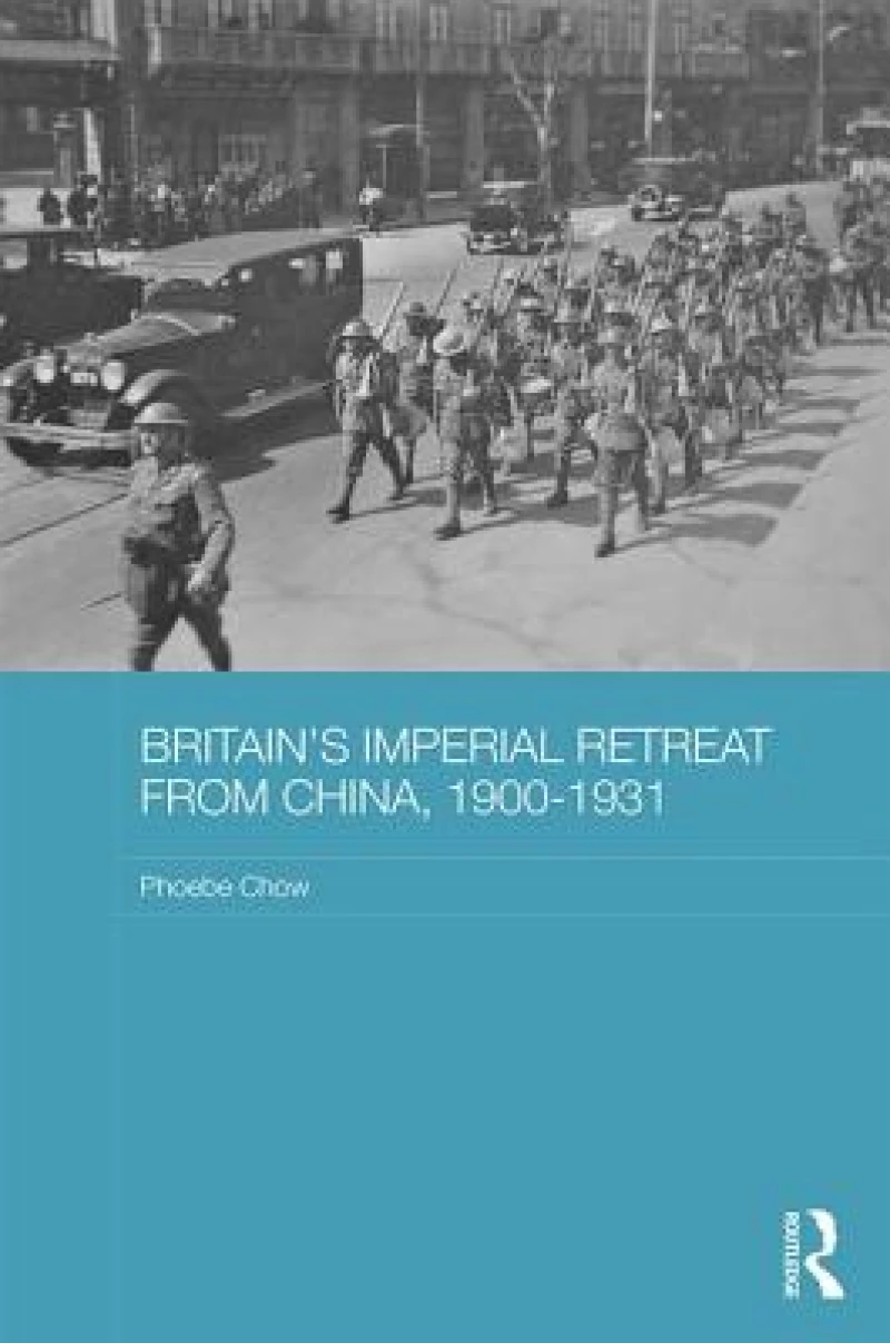 Britain's Imperial Retreat from China, 1900-1931
