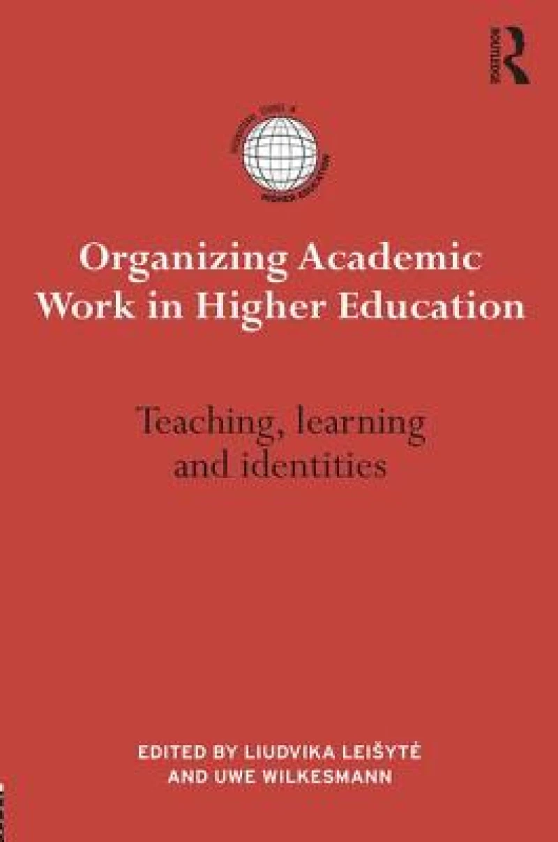 Organizing Academic Work in Higher Education
