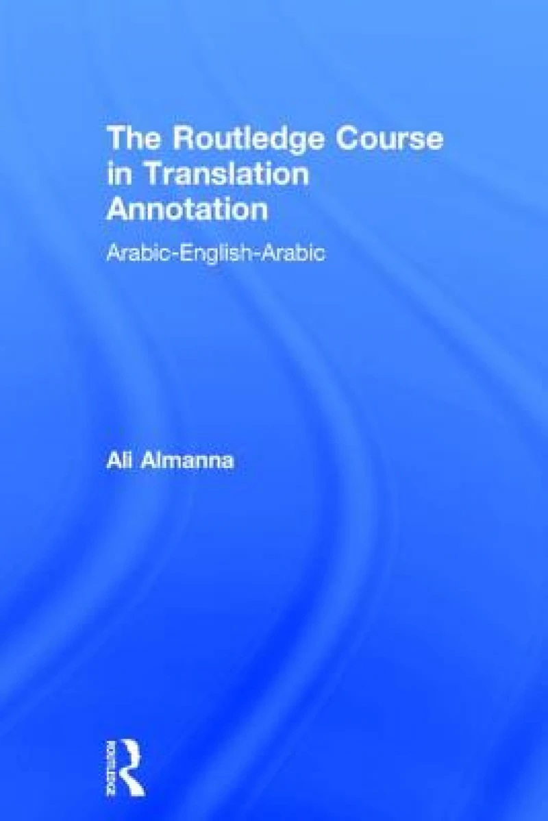 The Routledge Course in Translation Annotation