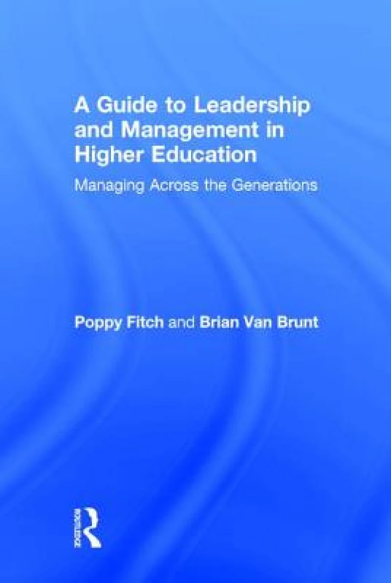 A Guide to Leadership and Management in Higher Education