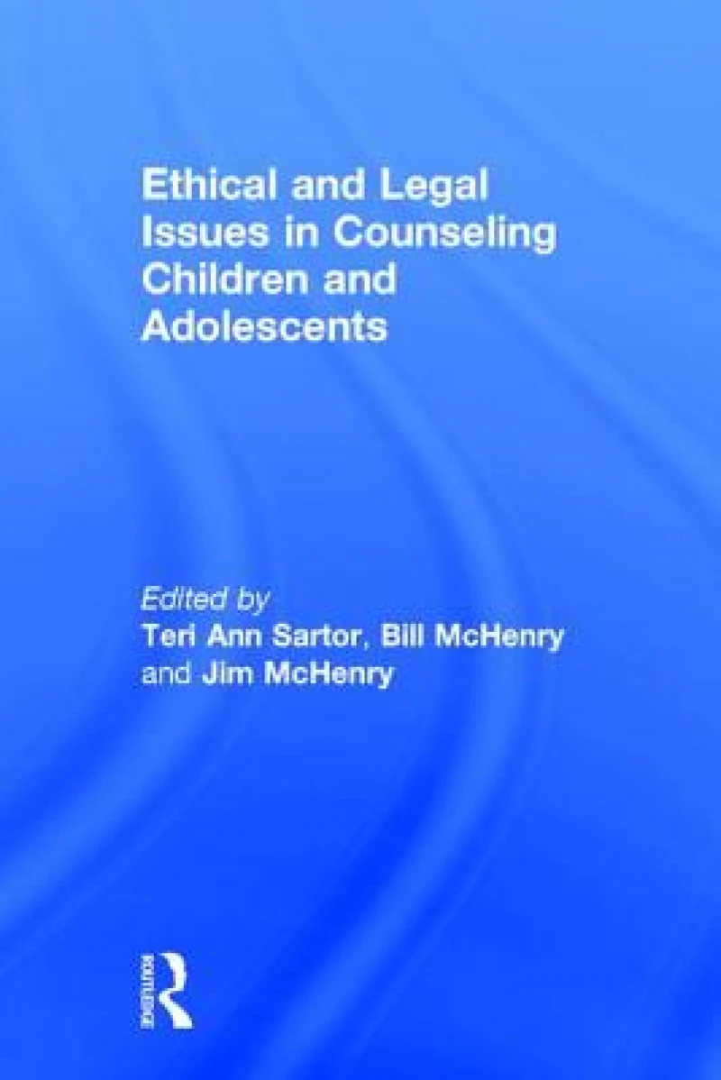 Ethical and Legal Issues in Counseling Children and Adolescents
