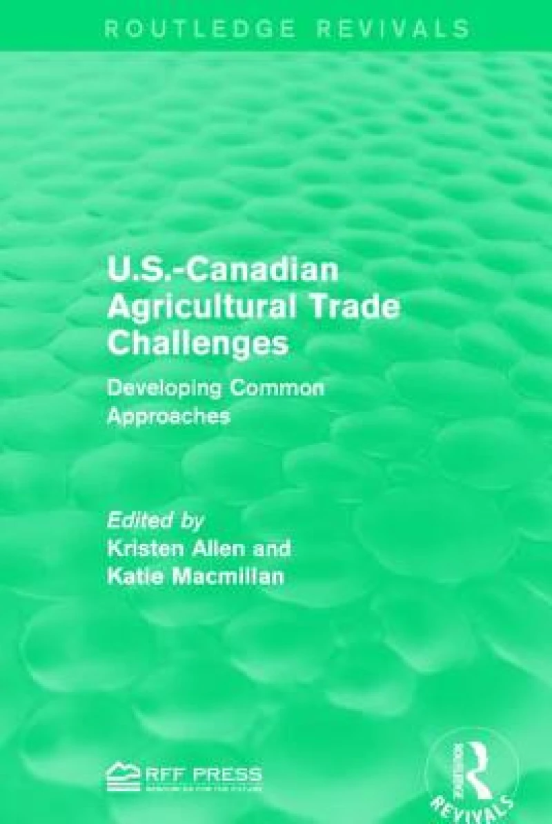 U.S.-Canadian Agricultural Trade Challenges