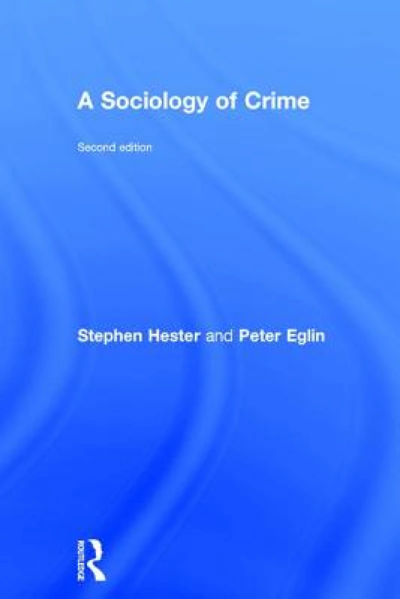A Sociology of Crime