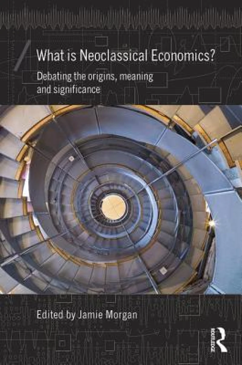 What is Neoclassical Economics?