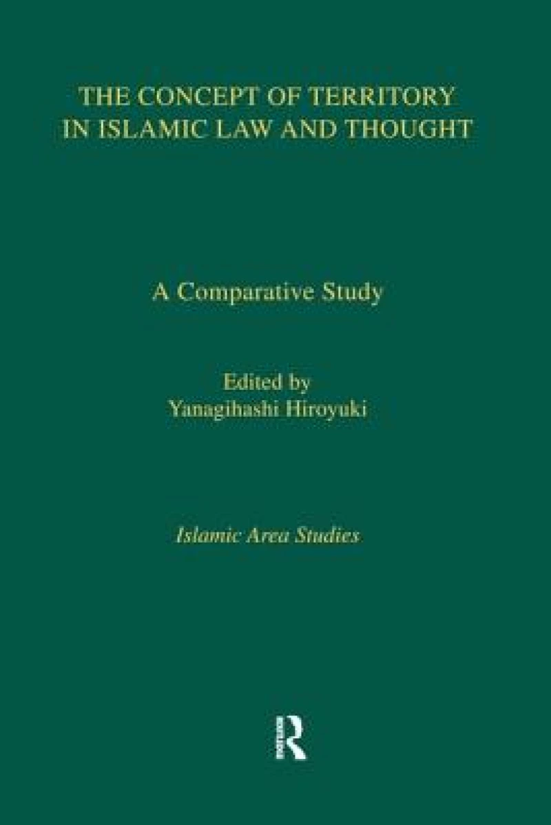 The Concept of Territory in Islamic Law and Thought