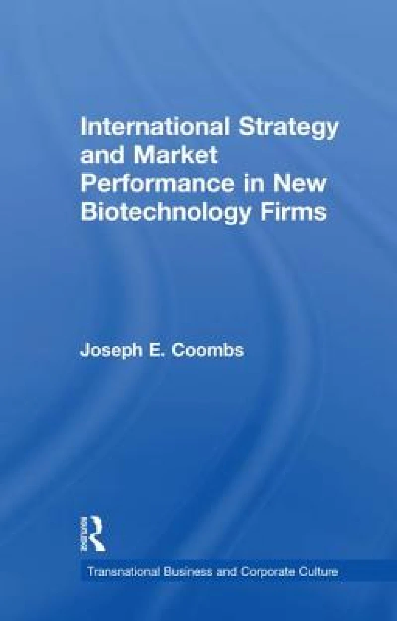 International Strategy and Market Performance in New Biotechnology Firms