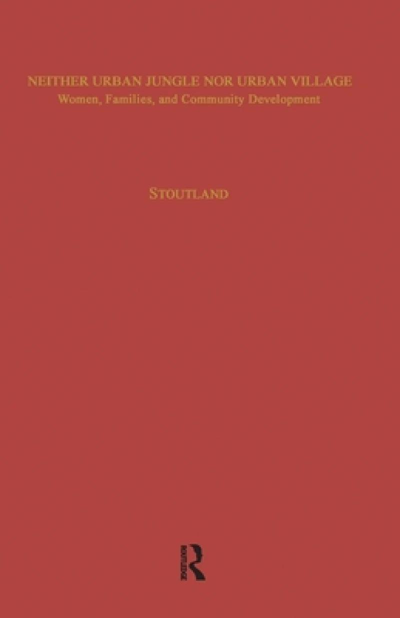 Neither Urban Jungle Nor Urban Village