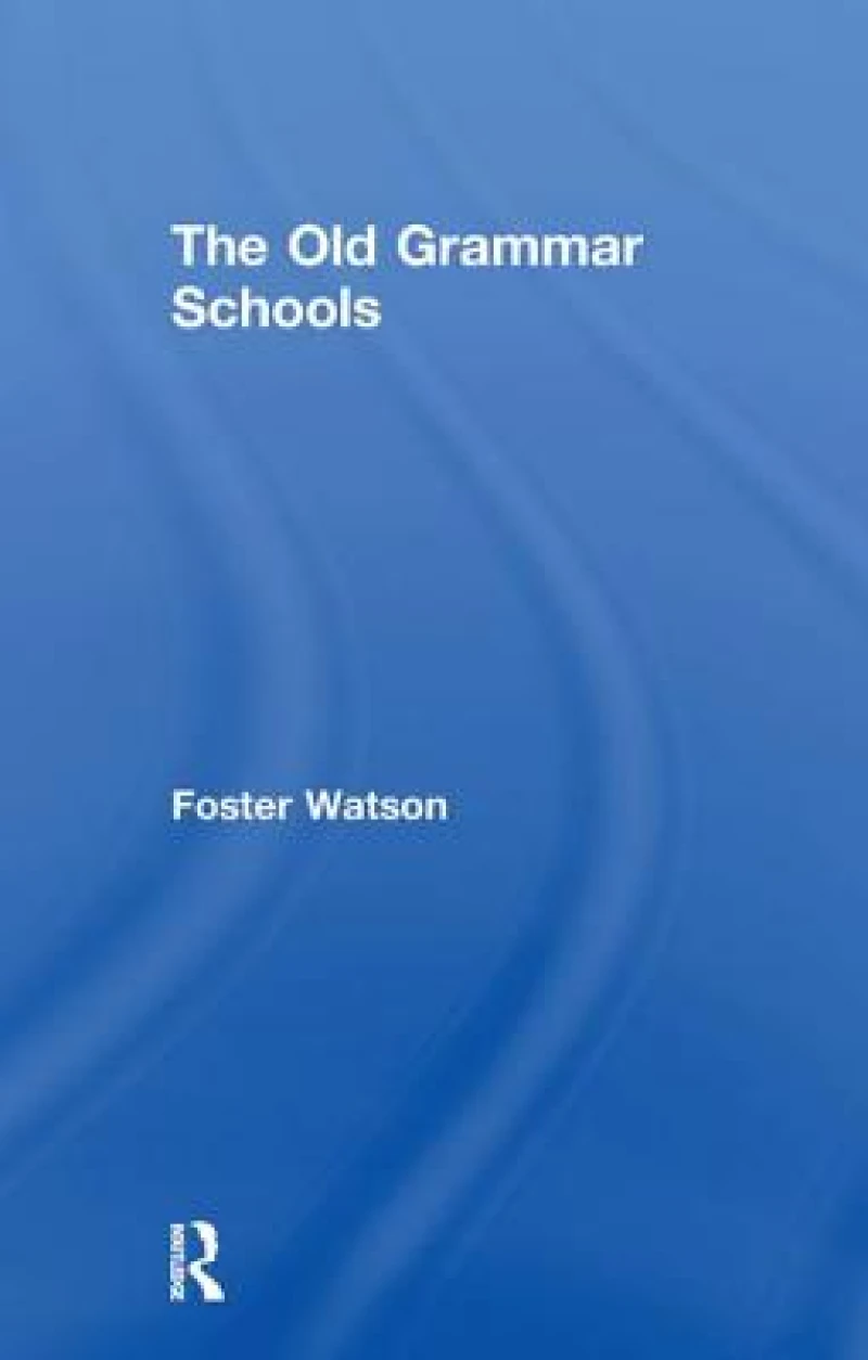The Old Grammar Schools