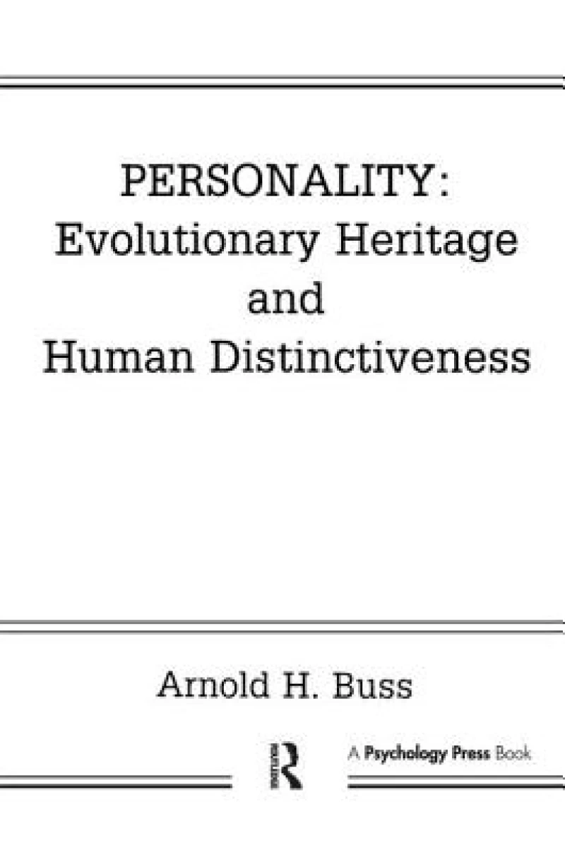 Personality: Evolutionary Heritage and Human Distinctiveness