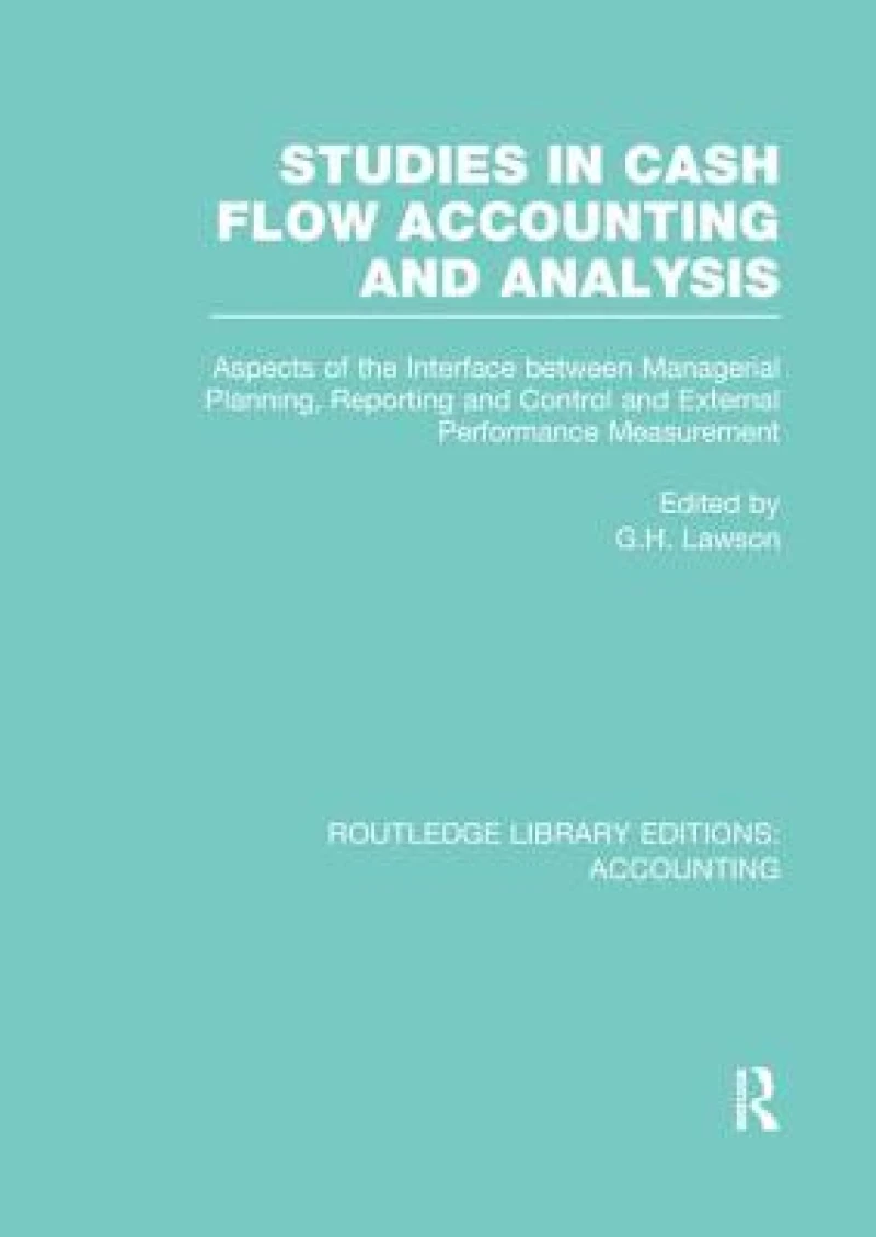 Studies in Cash Flow Accounting and Analysis (RLE Accounting)