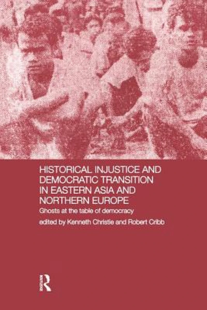Historical Injustice and Democratic Transition in Eastern Asia and Northern Europe