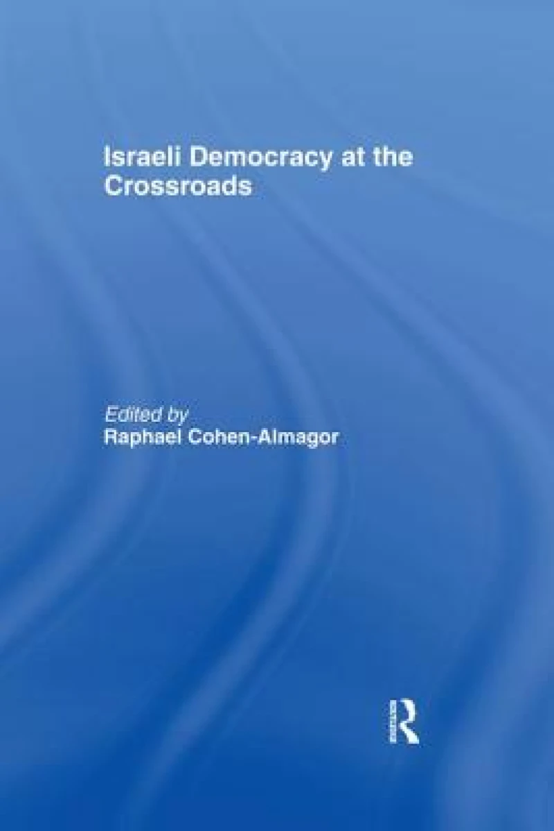 Israeli Democracy at the Crossroads