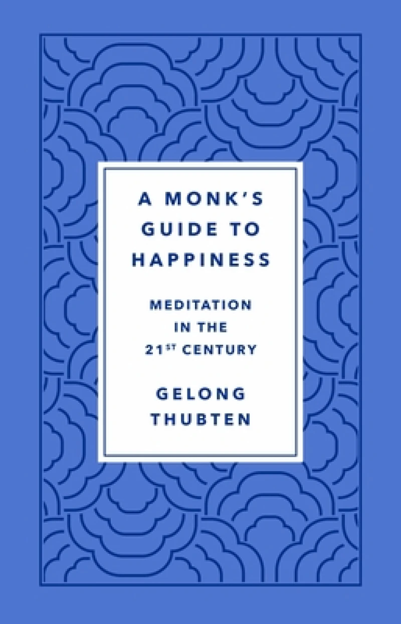 A Monk's Guide to Happiness