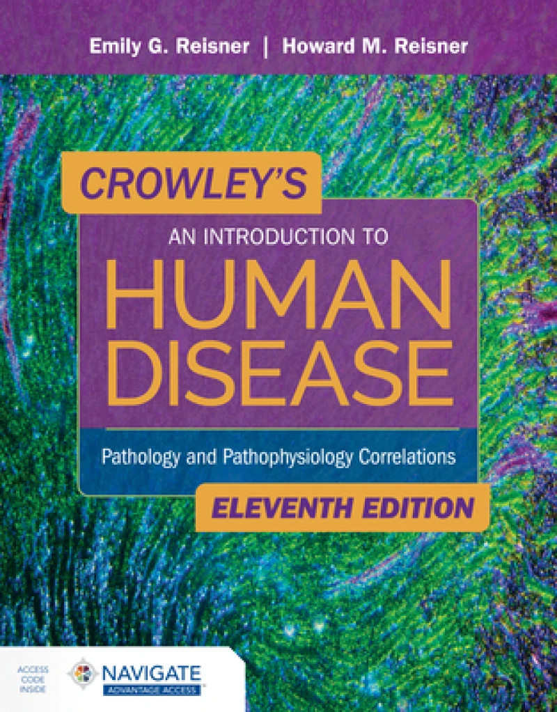 Crowley's an Introduction to Human Disease: Pathology and Pathophysiology Correlations