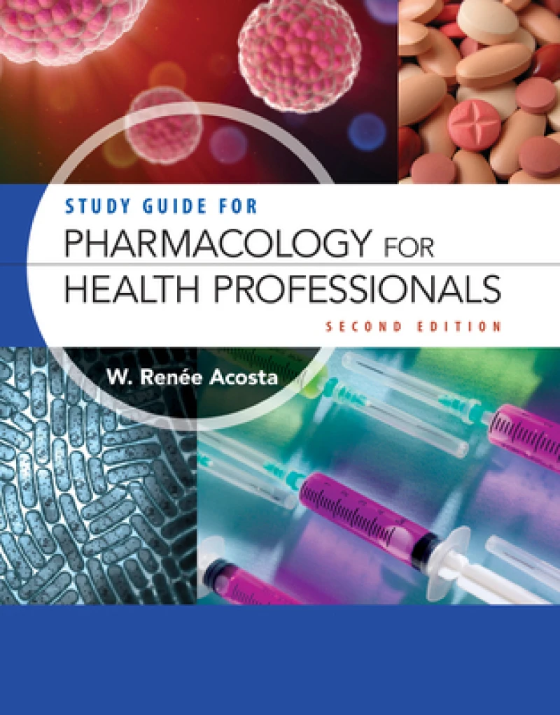 Study Guide For Pharmacology For Health Professionals