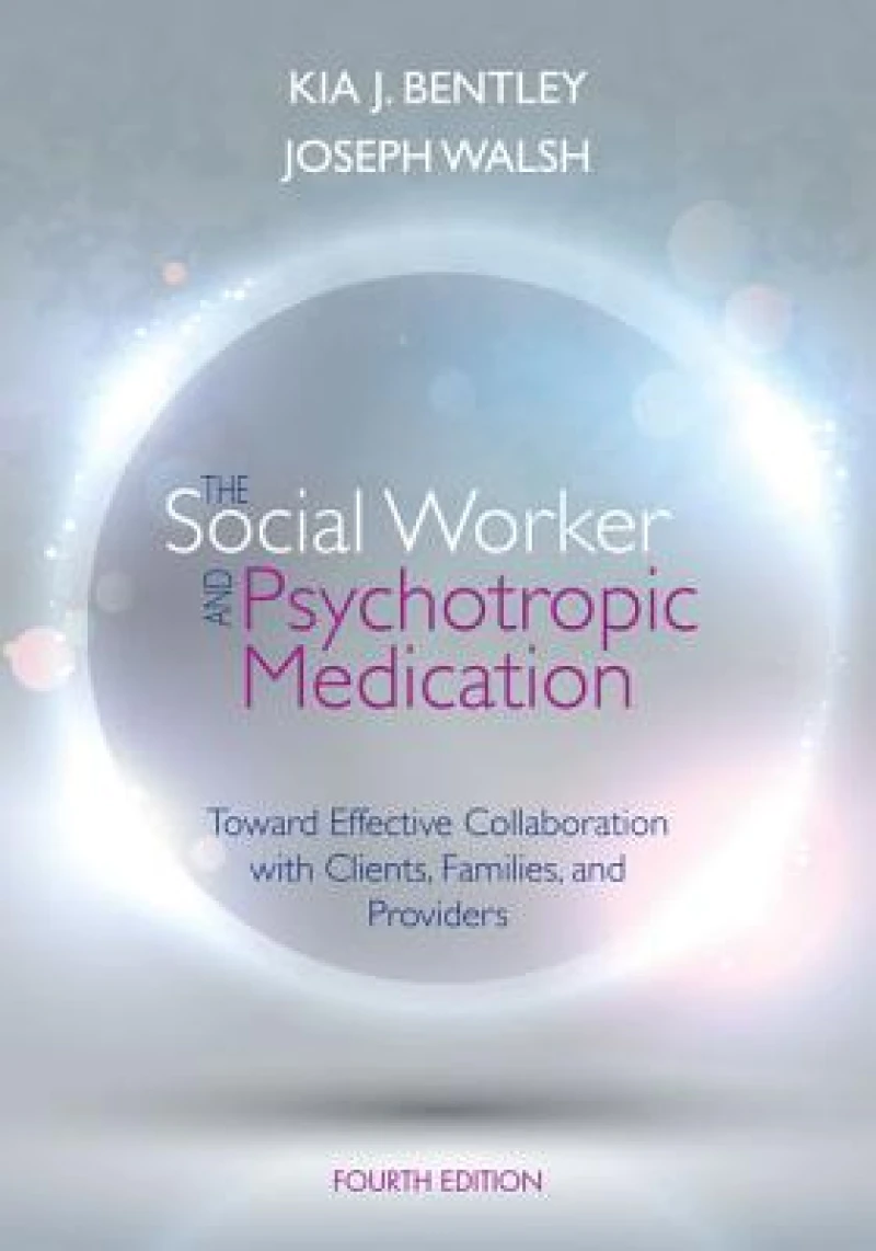 The Social Worker and Psychotropic Medication
