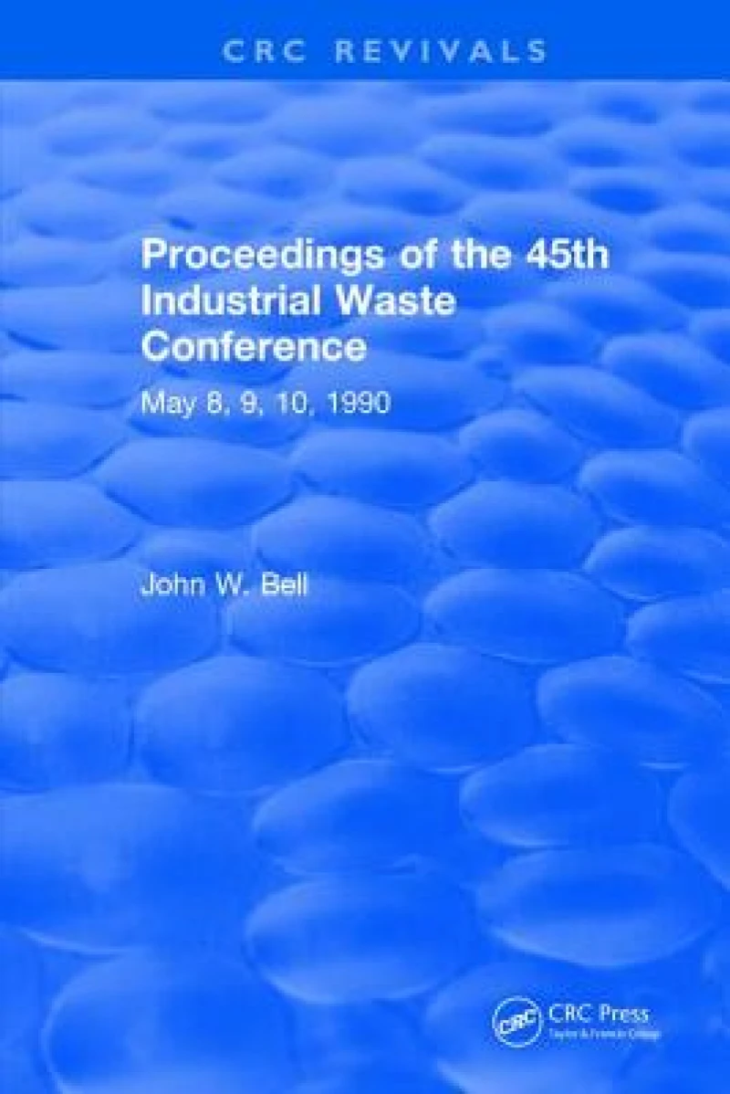 Proceedings of the 45th Industrial Waste Conference May 1990, Purdue University