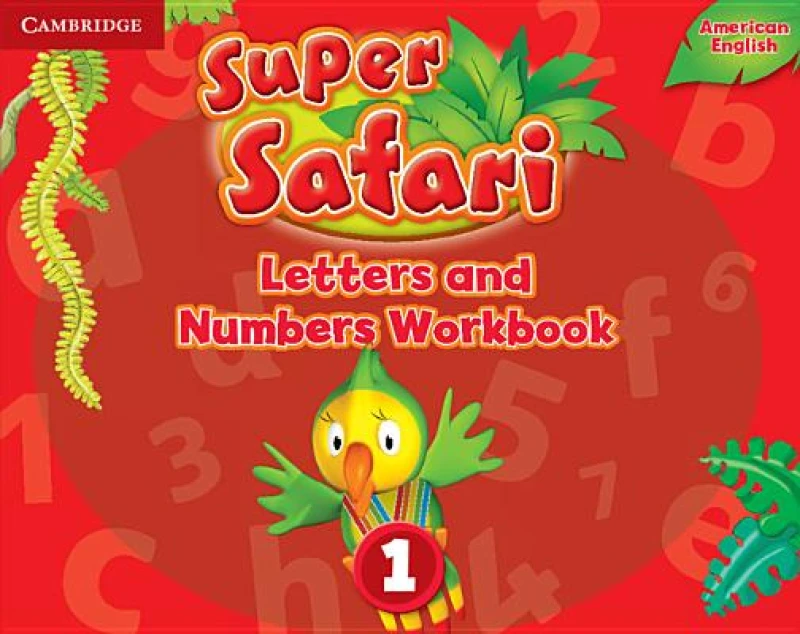 Super Safari American English Level 1 Letters and Numbers Workbook