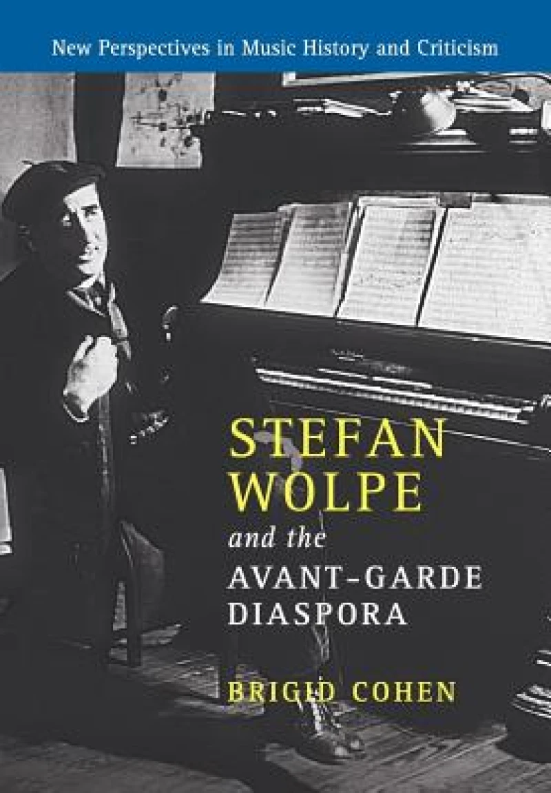Stefan Wolpe and the Avant-Garde Diaspora