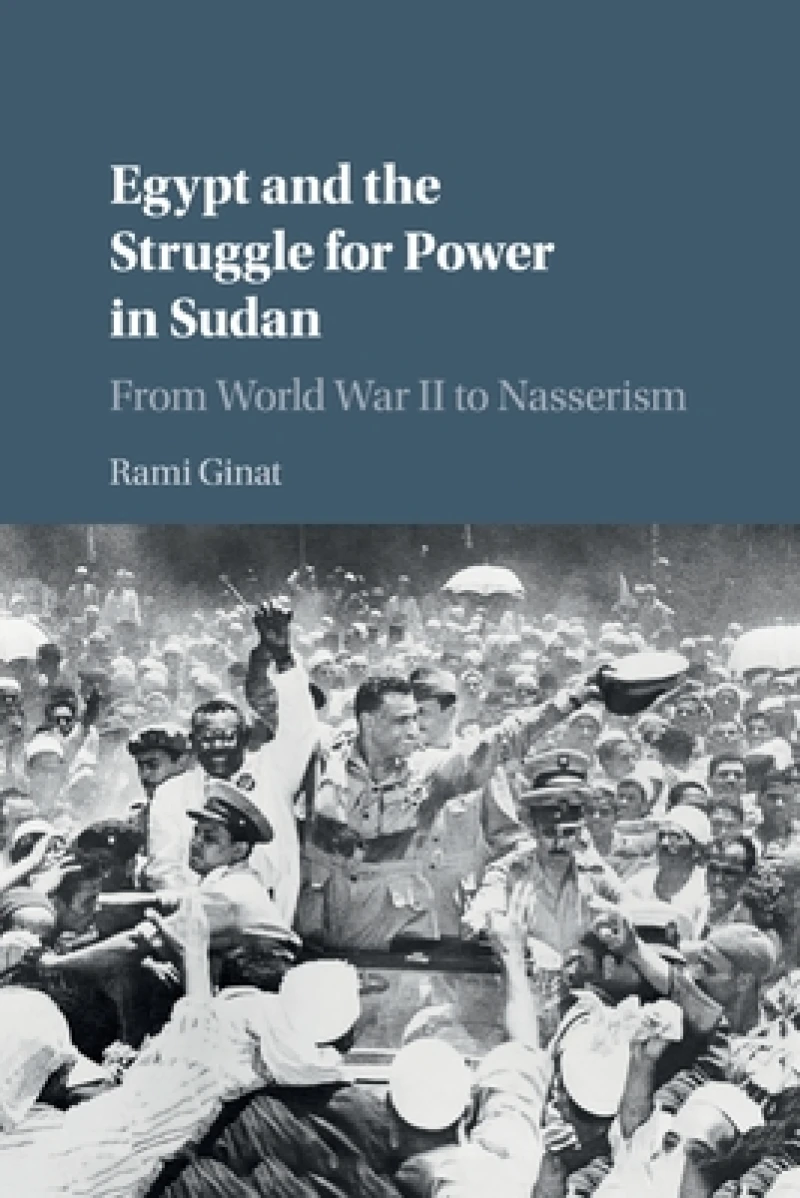 Egypt and the Struggle for Power in Sudan