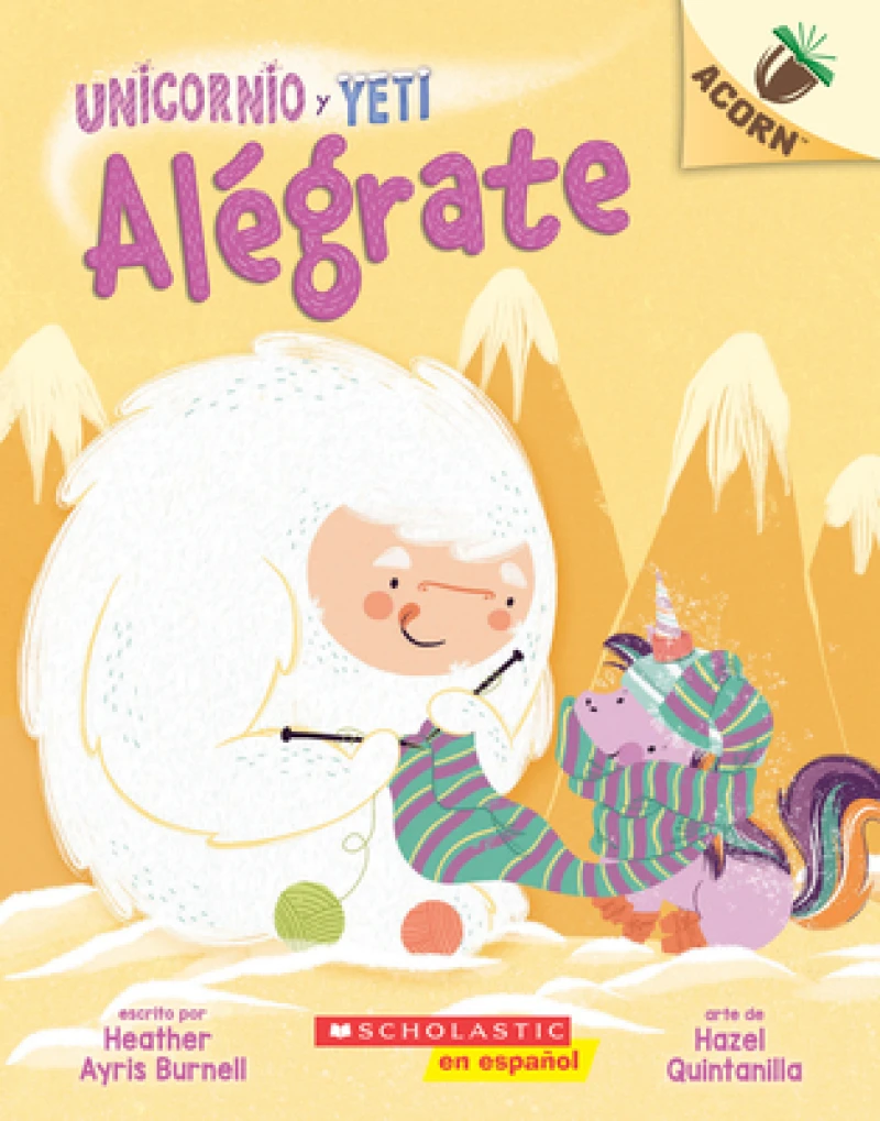 Unicornio y Yeti 4: Alegrate: Un libro de la serie Acorn (Cheer Up)