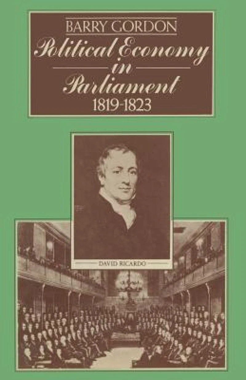 Political Economy in Parliament 1819–1823